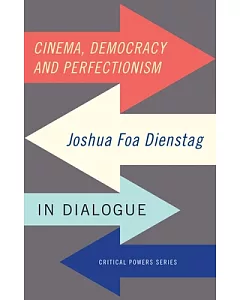 Cinema, Democracy and Perfectionism: Joshua Foa dienstag in Dialogue