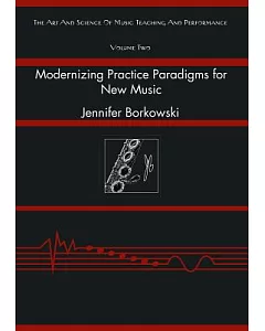 Modernizing Practice Paradigms for New Music: Periodization Theory and Peak Performance Exemplified Through Extended Techniques