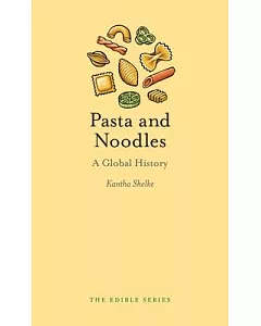 Pasta and Noodles: A Global History