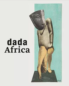 Dada Africa: Dialogue With the Other