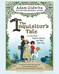 The Inquisitor’s Tale: Or, the Three Magical Children and Their Holy Dog