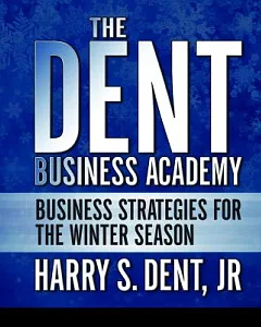 The Dent Business Academy: Business Strategies for the Winter Season