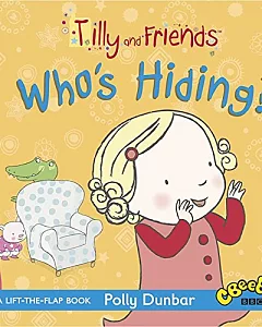 Tilly and Friends: Who’s Hiding?