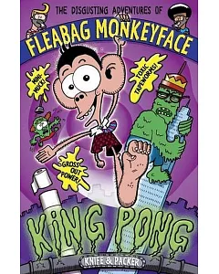 The Disgusting Adventures of Fleabag Monkeyface 2: King Pong