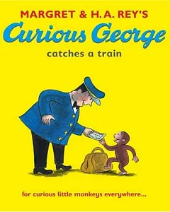 Curious George Catches a Train