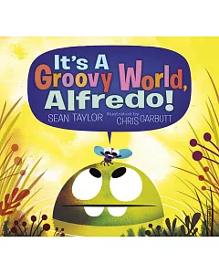 It’s a Groovy World, Alfredo!
