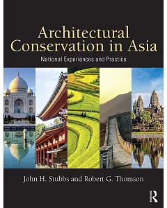 Architectural Conservation in Asia: National Experiences and Practice