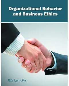 Organizational Behavior and Business Ethics