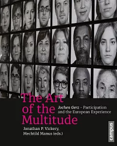 The Art of the Multitude: Jochen Gerz - Participation and the European Experience