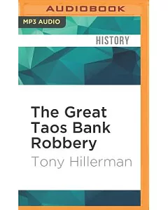 The Great Taos Bank Robbery: And Other True Stories of the Southwest
