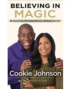 Believing in Magic: My Story of Love, Overcoming Adversity, and Keeping the Faith