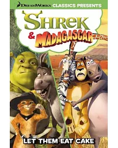 Dreamworks Classics Shrek & Madagascar 4: Let Them Eat Cake