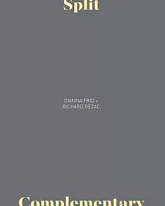 Dianna Frid + Richard Rezac: Split Complementary