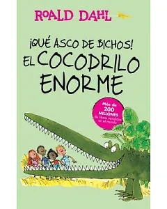 El cocodrilo enorme/ The Enormous Crocodile