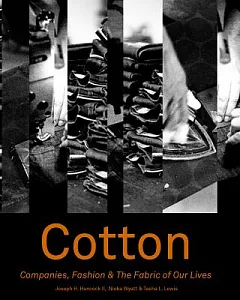 Cotton: Companies, Fashion & the Fabric of Our Lives