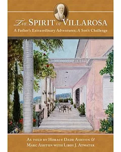 The Spirit of Villarosa: A Father’s Extraordinary Adventures; a Son’s Challenge