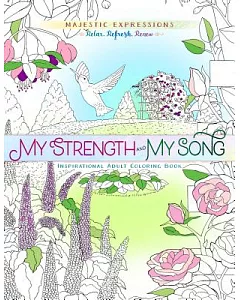 My Strength and My Song: Inspirational Adult Coloring Book