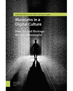 Museums in a Digital Culture: How Art and Heritage Became Meaningful