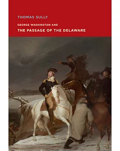 Thomas sully: George Washington and the Passage of the Delaware