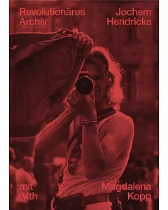 jochem Hendricks: Revolutionares Archiv