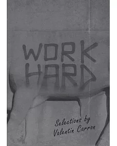 Work Hard: Selections by Valentin carron