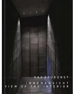 O & O Baukunst: View of the Interior: Buildings and Projects 1980-2015