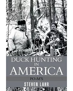 Duck Hunting in America: Po-m’s