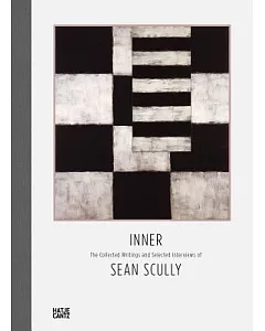 Inner: The Collected Writings and Selected Interviews of sean Scully