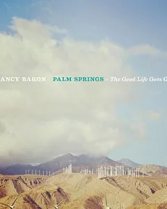 Palm Springs: The Good Life Goes on