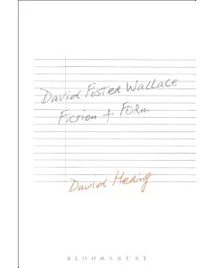 David Foster Wallace: Fiction and Form