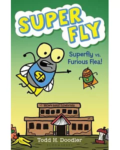 Super Fly Vs. Furious Flea!