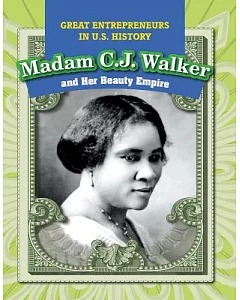 Madam C. J. Walker and Her Beauty Empire