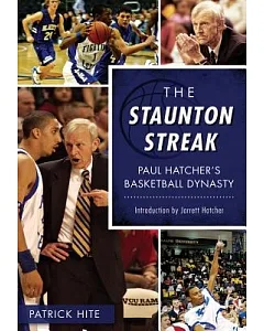 The Staunton Streak: Paul Hatcher’s Basketball Dynasty