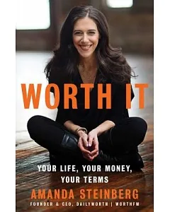 Worth It: Your Life, Your Money, Your Terms