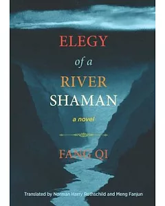 Elegy of a River Shaman