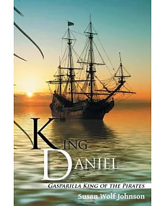 King Daniel: Gasparilla King of the Pirates