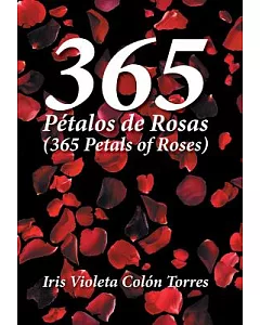 365 Pétalos de rosas/ 365 Petals of roses