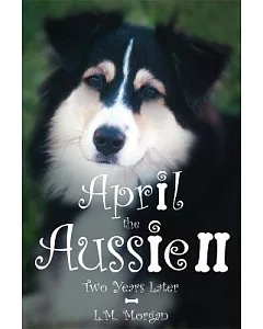 April the Aussie II: Two Years Later
