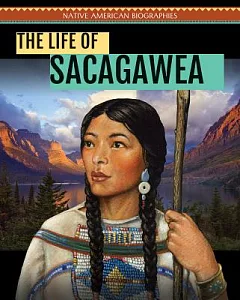 The Life of Sacagawea