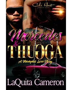 Mercedes and Thugga: A Memphis Love Story