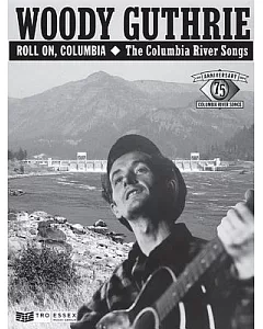 Woody guthrie Roll On, Columbia: The Columbia River Songs