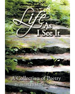Life As I See It: A Collection of Poetry