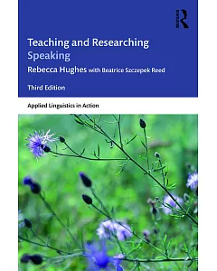 Teaching and Researching Speaking
