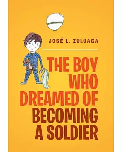 The Boy Who Dreamed of Becoming a Soldier