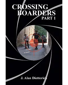 Crossing Boarders: Part One