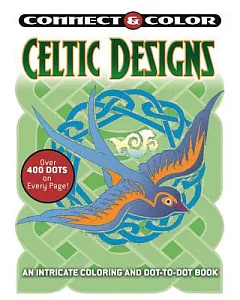 Celtic Designs: An Intricate Coloring and Dot-to-dot Book