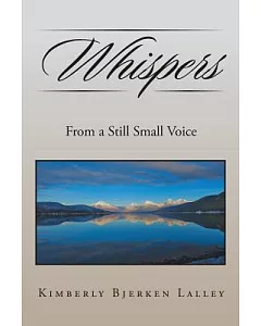 Whispers: From a Still Small Voice