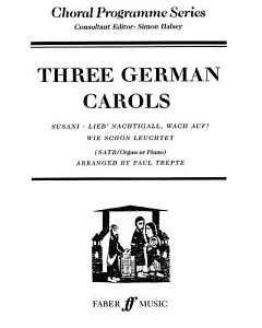 Three German Carols: SATB / Organ or Piano