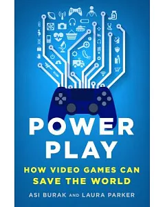 Power Play: How Video Games Can Save the World