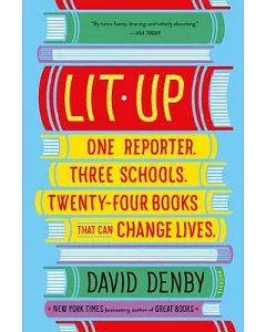Lit Up: One Reporter, Three Schools, Twenty-Four Books That Can Change Lives
